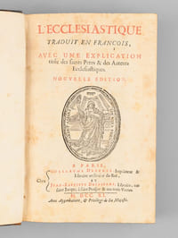 L'Ecclesiastique traduit en françois avec une Explication tirée des Saints Pères & des Auteurs Ecclésiastiques.
