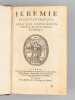 Jérémie traduit en françois avec une Explication tirée des Saints Pères & des Auteurs Ecclésiastiques [ Suivi de :] Baruch. Anonyme ; [ LEMAISTRE DE ...