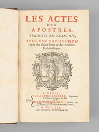 Les Actes des Apostres, traduits en françois avec une Explication tirée des Saints Pères & des Auteurs Ecclésiastiques [ Actes des Apôtres ]