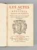 Les Actes des Apostres, traduits en françois avec une Explication tirée des Saints Pères & des Auteurs Ecclésiastiques [ Actes des Apôtres ]. Anonyme ...