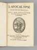L'Apocalypse traduite en françois avec une Explication tirée des Saints Pères & des Auteurs Ecclésiastiques. Anonyme ; [ LEMAISTRE DE SACY ; LE ...