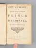 Anti-Machiavel, ou Essai de critique sur le Prince de Machiavel, Publié par Mr. de Voltaire [ Edition originale ] [ Suivi de : ] Dictionnaire des ...