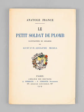 Le Petit Soldat de Plomb. FRANCE, Anatole ; MOSSA, Gustave-Adolphe