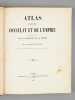 Atlas de l'Histoire du Consulat et de l'Empire dressé et dessiné sous la direction de M. Thiers par MM. A. Dufour et Duvotenay.  THIERS, Adolphe ; ...
