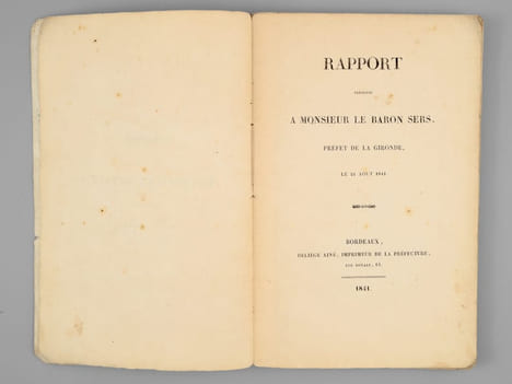 Commission des Monuments et Documents Historiques de la Gironde. Rapport présenté à Monsieur le Baron Sers. Préfet de la Gironde, le 21 août 1841 [ ...