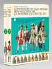 L'Uniforme et les Armes des Soldats de la Guerre en Dentelle (2 Tomes - Complet) Tome I : France : maison du Roi et infanterie sous Louis XV et Louis ...