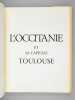 L'Occitanie et sa capitale Toulouse [ Edition originale ] [ Contient : ] De la Quête du Saint Graal et du drame Cathare aux Lois d'Amour par Marcel ...