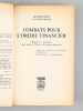Combats pour l'ordre financier. La doctrine de Jacques Rueff. Mémoires et documents pour servir à l'Histoire du dernier demi-siècle [ exemplaire signé ...