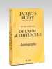 De l'Aube au Crépuscule. Autobiographie de l'auteur. Oeuvres complètes T.1 [ Livre dédicacé par l'auteur ]. RUEFF, Jacques (1896-1978)