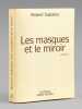 Les masques et le miroir. Po&egrave;mes [ livre sign&eacute; par l'auteur ]. SABATIER, Robert (1923-2012)