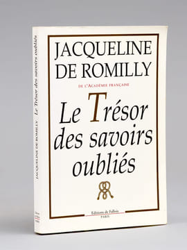 Le Trésor des savoirs oubliés [ Livre signé par l'auteur ]. de Romilly, Jacqueline (1913-2010)
