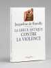 La Grèce antique contre la violence [ Livre signé par l'auteur ]. de Romilly, Jacqueline (1913-2010)