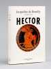 Hector [ Livre signé par l'auteur ]. de Romilly, Jacqueline (1913-2010)