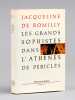 Les grands sophistes dans l'Athènes de Périclès [ Livre signé par l'auteur ]. de Romilly, Jacqueline (1913-2010)