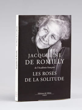 Les roses de la solitude [ Livre signé par l'auteur ]. de Romilly, Jacqueline (1913-2010)