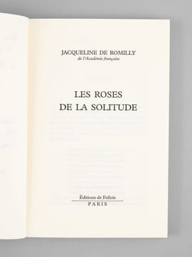 Les roses de la solitude [ Livre signé par l'auteur ]. de Romilly, Jacqueline (1913-2010)