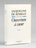 Ouverture à coeur. Roman [ Livre signé par l'auteur ]. de Romilly, Jacqueline (1913-2010)
