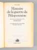 Histoire de la guerre du Péloponnèse. Traduction, introduction, notes par Jacqueline de Romilly. [ Livre signé par la traductrice ]. La campagne avec ...