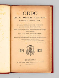 Ordo divini Officii Recitandi missaeque celebrandae, Ecclesiae Metropolitanae Totiusque Archidioecesis Burdigalensis, Juxta Ritum Breviarii et Missalis Romani ac proprii Burdigalensis Pro Anné Aerae Vulgaris MCMXXI ( 1921 ]