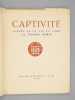 Captivité. Scènes de la Vie au Camp. MORIN, Etienne ; [ CURTIL, Henri ]