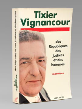 Des Républiques, des Justices et des Hommes. Mémoires [ Livre dédicacé par l'auteur ]. TIXIER VIGNANCOUR, Jean-Louis