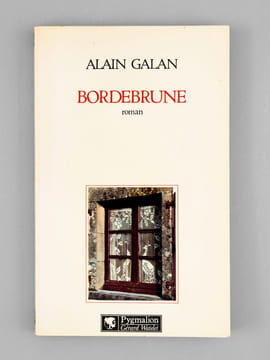 Bordebrune. Roman. GALAN, Alain