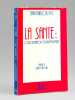 La Santé : Consommation ou Investissement. NYS, Jean-François
