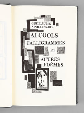 Alcools, Calligrammes et autres Poèmes . APOLLINAIRE, Guillaume