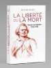 La Liberté ou la Mort. Mourir en député 1792-1795. BIARD, Michel