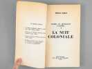 La Nuit coloniale. Guerre et Révolution d'Algérie.. ABBAS, Fehrat