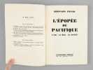 L'Epopée du Pacifique. L'Air, la Mer, La Jungle [ Edition originale ]. FRANK, Bernard