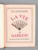 La Vie de Garçon. GALTIER-BOISSIERE, Jean ; OBERLE, Jean