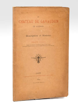 Le Château de Gavaudun en Agenais. Description et Histoire [ Edition originale - Livre dédicacé par l'auteur ]. LAUZUN, Philippe