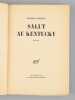 Salut au Kentucky [ Edition originale ]. HAEDENS, Kléber