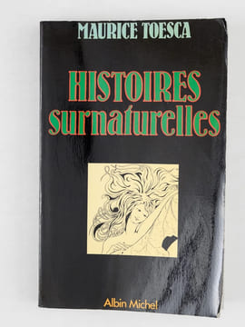 Histoires surnaturelles [ Livre dédicacé par l'auteur ]. TOESCA, Maurice