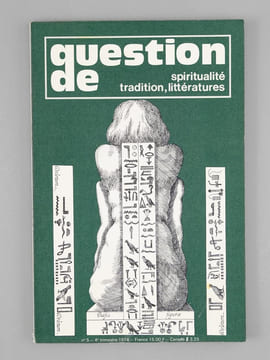 Question de spiritualité, tradition, littératures (lot de 61 numéros, du numéro 1, 4e trimestre 1973 au n° 72 de 1987) : n° 1, 2, 3, 4, 5, 6, 7, 8, 9, ...