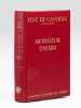 Monsieur Thiers [ Livre signé par l'auteur - Envoi à Maurice Druon ]. Duc de Castries [ de La Croix de Castries, René (1908-1986) ]