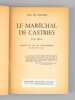 Le Maréchal de Castries (1727-1800) [ Livre signé par l'auteur - Envoi à Maurice Druon ]. Duc de Castries [ de La Croix de Castries, René (1908-1986) ...