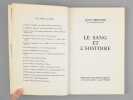 Le sang et l'histoire [ Livre signé par l'auteur - Envoi à Maurice Druon ]. BERNARD, Jean (1907-2006)
