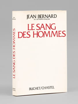 Le sang des hommes [ Livre signé par l'auteur - Envoi à Maurice Druon ]. BERNARD, Jean (1907-2006)