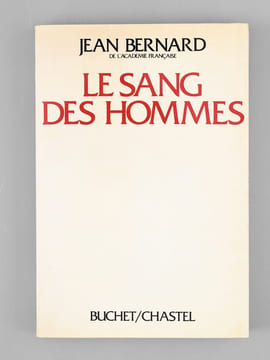 Le sang des hommes [ Livre signé par l'auteur - Envoi à Maurice Druon ]. BERNARD, Jean (1907-2006)