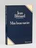 Mon beau navire [ Livre signé par l'auteur - Envoi à Maurice Druon ]. BERNARD, Jean (1907-2006)