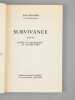 Survivance , suivi de Recherche et autres vers [ Livre signé par l'auteur - Envoi à Maurice Druon ]. BERNARD, Jean (1907-2006)