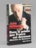 Dans la prison que la France est devenue. Mémoires de Résistance [ Livre signé par l'auteur - Envoi à Maurice Druon ]. BERNARD, Jean (1907-2006)