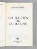 Les Gaietés de la Marine [ Livre dédicacé par l'auteur ]. JEAN-CHARLES