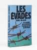 Les Evad&eacute;s. Les exploits des prisonniers fran&ccedil;ais au coeur du IIIe Reich [ Livre d&eacute;dicac&eacute; par l'auteur ]. BILALIAN, Daniel