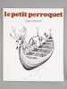 Le Petit Perroquet (Lot de 10 num&eacute;ros du num&eacute;ro 16 du Printemps 1975 au num&eacute;ro 26 automne 1970 hiver 1980) . Collectif