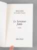 Le serviteur fidèle. Roman. [ Livre dédicacé par l'auteur à Maurice Druon ]. MOHRT, Michel