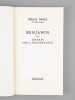 Benjamin ou Lettres sur l'Inconstance [ Livre dédicacé par l'auteur à Maurice Druon ]. MOHRT, Michel