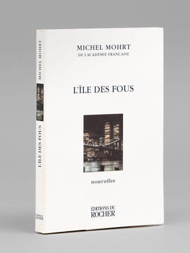 L'île des Fous. Nouvelles [ Livre dédicacé par l'auteur à Maurice Druon ]. MOHRT, Michel